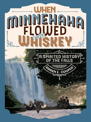 When Minnehaha Flowed with Whiskey - ebook